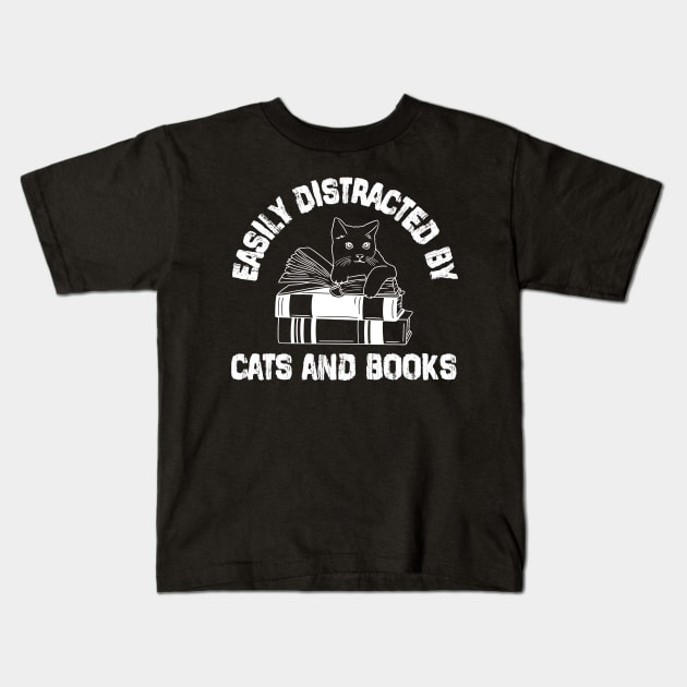 Easily Distracted by Cats and Books Funny Cat & Book Lover Kids T-Shirt by deafcrafts